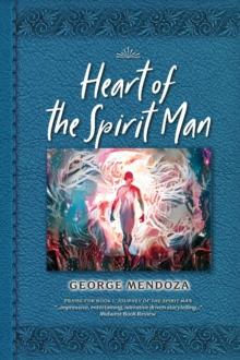 Heart of the Spirit Man