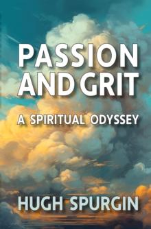 Passion and Grit : A Spiritual Odyssey