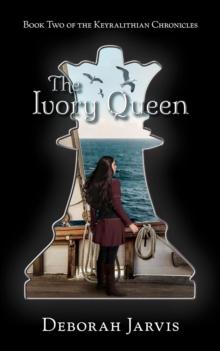 The Ivory Queen : Book Two of the Keyralithian Chronicles