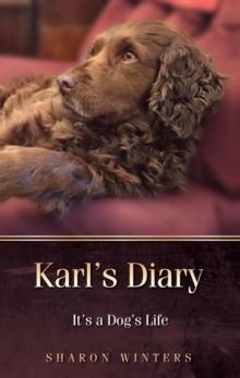 Karl's Diary : It's a Dog's Life