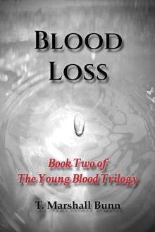 Blood Loss: Book Two of the Young Blood Trilogy