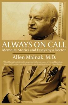 Always on Call : Memoirs, Stories and Essays by a Doctor