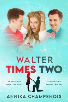 Walter Times Two