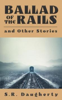 Ballad of the Rails and Other Stories