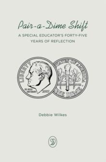 Pair-a-Dime Shift : A Special Educator's Forty-Five Years of Reflection