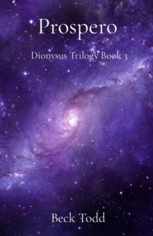 Prospero : Dionysus Trilogy Book 3