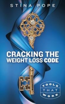 Cracking the Weight Loss Code : Tools That Work