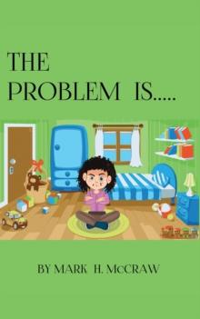 Problem Is...