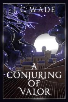 A Conjuring of Valor : Book Two