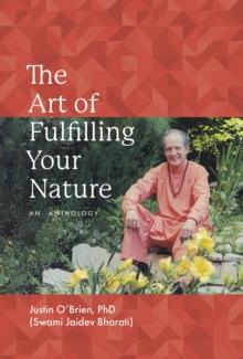 The Art of Fulfilling Your Nature : An Anthology