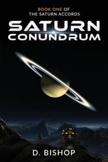 Saturn Conundrum : Book One of The Saturn Accords