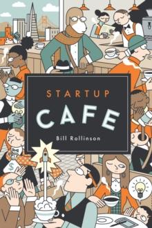 Startup Cafe : Stories from Silicon Valley and beyond