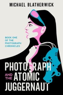 Photograph and the Atomic Juggernaut