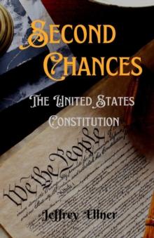 Second Chances : The U.S. Constitution