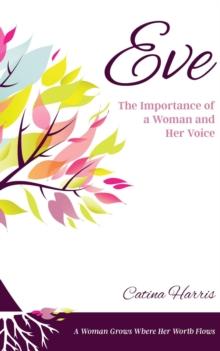 Eve : The Importance of a Woman and Her Voice