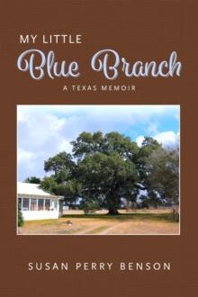 My Little Blue Branch, A Texas Memoir