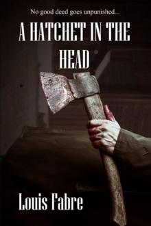 A Hatchet in the Head