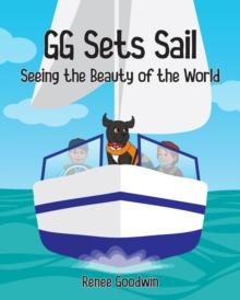 GG Sets Sail - Seeing the Beauty of the World