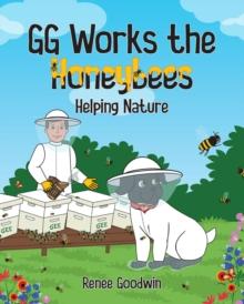 GG Works the Honeybees - Helping Nature