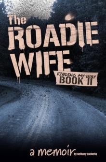 The Roadie Wife Book II