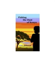 Fishing The Dust of Kenya