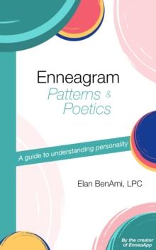 Enneagram Patterns & Poetics : A guide to understanding personality