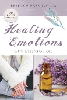 Healing Emotions With Essential Oil