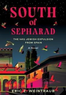 South of Sepharad : The 1492 Jewish Expulsion from Spain