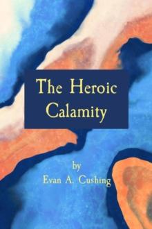 The Heroic Calamity