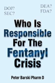 Who Is Responsible For The Fentanyl Crisis