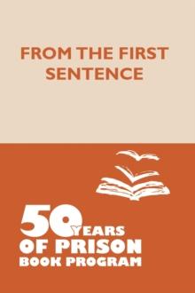 From the First Sentence: 50 Years of Prison Book Program