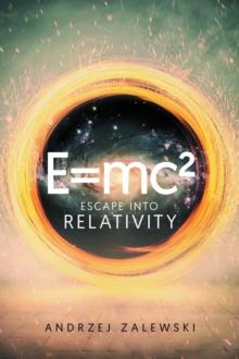 E=Mc2 : Escape into Relativity