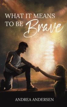 What It Means To Be Brave: What It Means : Book 2