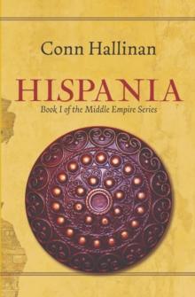 Hispania : Book I, The Middle Empire