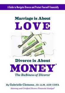 Marriage is About Love Divorce Is About Money