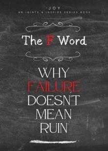 The F Word : Why Failure Doesn't Mean Ruin