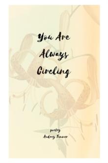 You Are Always Circling