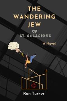 The Wandering Jew of St. Salacious