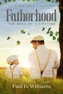 Fatherhood: The Role of a Lifetime