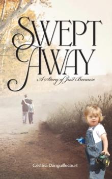 Swept Away : A Story of Just Because