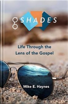 G Shades : Life Through the Lens of the Gospel