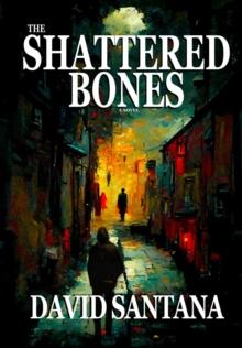 THE SHATTERED BONES