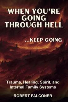 When You're Going Through Hell ...Keep Going