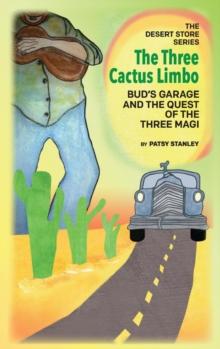 The Three Cactus Limbo  Bud's Garage and the Quest of the Three Magi