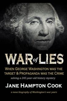 War of Lies : When George Washington Was the Target and Propaganda Was the Crime