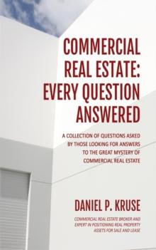 Commercial Real Estate : Every Question Answered