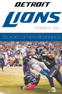 Detroit Lions: Decades of New Beginnings