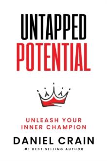 Untapped Potential : Unleash Your Inner Champion