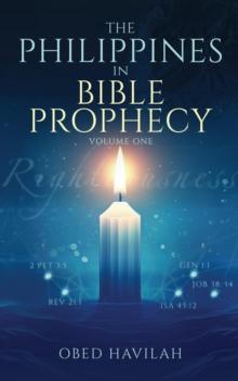 Philippines in Bible Prophecy Volume 1