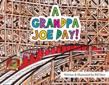 A Grandpa Joe Day!